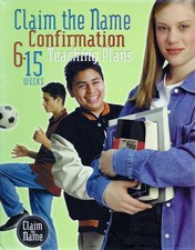 Claim the Name Confirmation Teaching Plans 6-15 Weeks - GOOD picture