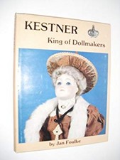 Kestner : King of Doll Makers Hardcover Jan Foulke picture