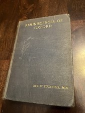 REMINISCENCES of OXFORD By Rev.W.TUCKWELL 1901 First edition Reprint Illustrated picture