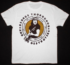 VTG GEORGE THOROGOOD & DESTROYERS, ROUNDER Shirt White Unisex S-5XL picture
