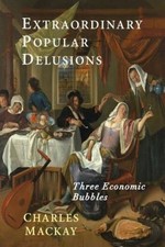 Extraordinary Popular Delusions: Selections from Memoirs of Extraordinary - GOOD picture