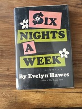 Six nights a week; 1971, Evelyn Hawes, Signed By Author First Edition VG picture