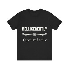 Belligerently Optimistic picture