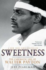 Sweetness: The Enigmatic Life of Walter Payton - Paperback - GOOD picture