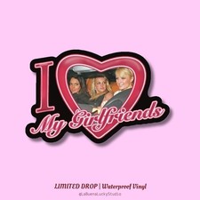 I Love My Girlfriends Y2K 2000 Paris Hilton Britney Spears Lindsay Lohan Sticker picture