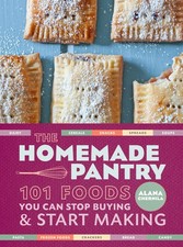 The Homemade Pantry: 101 Foods You Can Stop Buying and Start Making: A Cookb... picture