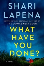 What Have You Done? by Shari Lapena: Used picture