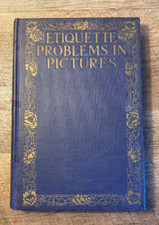 Etiquette Problems in Pictures 1924 HC By Lillian Eicher Ill by F McAnnelly picture