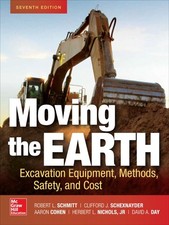 Moving the Earth: Excavation Equipment, Methods, Safety, and Cost, Seventh E... picture