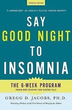 Say Good Night to Insomnia: The Six-Week, Drug-Free Program Developed at... picture