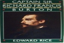 Captain Sir Richard Francis Burton: Th..., Edwards Rice picture