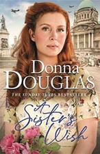 A Sister's Wish (Yorkshire Blitz Trilogy) By Donna Douglas picture