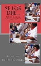 Salvador Borrego Ph D Se los dije... (Paperback) picture