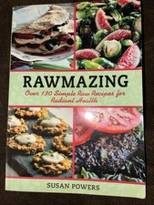 Rawmazing: Over 130 Simple Raw Recipes for Radiant Health - Paperback - GOOD picture