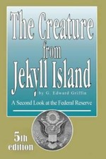 The Creature from Jekyll Island: A Second Look at the Fed - VERY GOOD picture