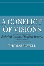 A Conflict Of Visions: Ideological Origins Of Political Struggles picture