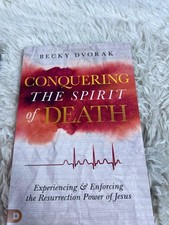 Conquering The Spirit Of Death Becky Dvorak Paperback Destiny Image Prayer Book picture