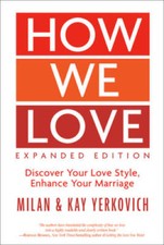 How We Love, Expanded Edition: Discover Your Love Style, Enhance Y - VERY GOOD picture