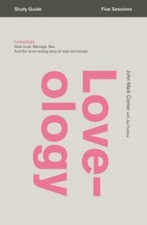 Loveology Study Guide: God. Love. Marriage. Sex. And the Never-Ending Story of M picture