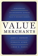Value Merchants: Demonstrating and D- hardcover, James C Anderson, 9781422103357 picture