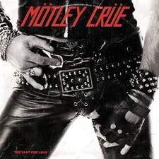Motley Crue - Too Fast For Love [New Vinyl LP] picture