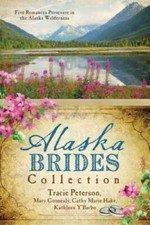 The Alaska Brides Collection: Five Romances Persevere in the Alaska Wil - GOOD picture