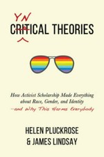 Cynical Theories: How Activist Scholarship Made Everything about Rac - VERY GOOD picture