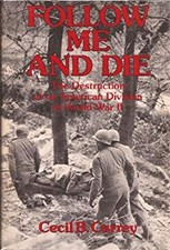 Follow Me and Die : The Destruction of an American Division in Wo picture