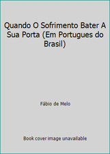 Quando O Sofrimento Bater A Sua Porta (Em Portugues do Brasil) by Fábio de Melo picture