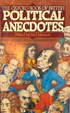 The Oxford Book of British Political Anecdotes HC Paul Johnson picture