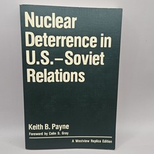 NUCLEAR DETERRENCE IN U.S.-SOVIET RELATIONS (WESTVIEW By Keith B Payne picture