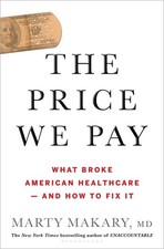 The Price We Pay: What Broke American ..., Marty Makary picture