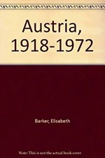 Austria, 1918-1972 Hardcover Elisabeth Barker picture