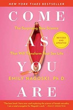 Come As You Are: Revised and Updated: The Surprising New Science That Wil - GOOD picture