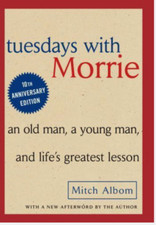 Tuesdays with Morrie: An Old Man, A Young Man and Life's Greatest Lesson picture