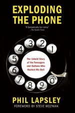 Exploding the Phone : The Untold Story of the Teenagers and Outla picture