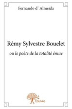 Rmy Sylvestre Bouelet: ou le po?te de la totalit? ?mue by Fernando D'Almeida (Fr picture
