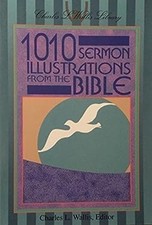 1010 Sermon Illustrations from the Bible Paperback Charles L. Wal picture