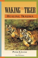 Waking the Tiger: Healing Trauma: Th..., Peter A Levine picture