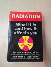 Radiation what it is and how it affects you by schubert and lap 1957 picture