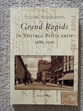 Grand Rapids in Vintage Postcards, 1890-1940 picture