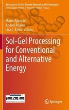 Sol-Gel Processing for Conventional and Alternative Energy, Hardcover by Apar... picture