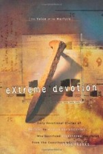 Extreme Devotion: The Voice of the Martyrs - Paperback - GOOD picture
