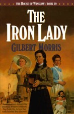 The Iron Lady (The House of Winslow #19) - Paperback By Morris, Gilbert - GOOD picture