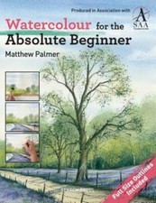Watercolour for the Absolute Beginner - Paperback By Palmer, Matthew - GOOD picture
