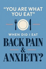 You Are What You Eat Back Pain Anxiety Funny Sign Aluminum picture