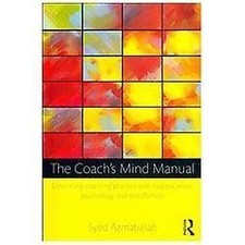 The Coach's Mind Manual: Enhancing Coaching Practice with Neuroscience,... picture