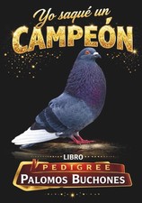 Yo saqu� un campe�n: Pedigree de Palomos Buchones (Spanish Edition) by Fernandez picture