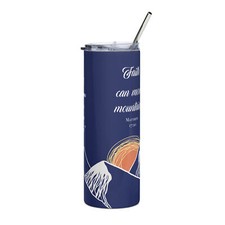 Faith Can Move Mountains Stainless Steel Tumbler picture