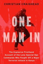 One Man in: The Explosive Firsthand Account of the Lone Special-Ops Co Hardcover picture